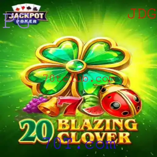 Descubra o Fascinante Jogo 20BlazingClover e as Novidades do Mundo de 70T.com